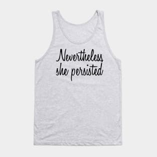 Nevertheless, She Persisted Tank Top